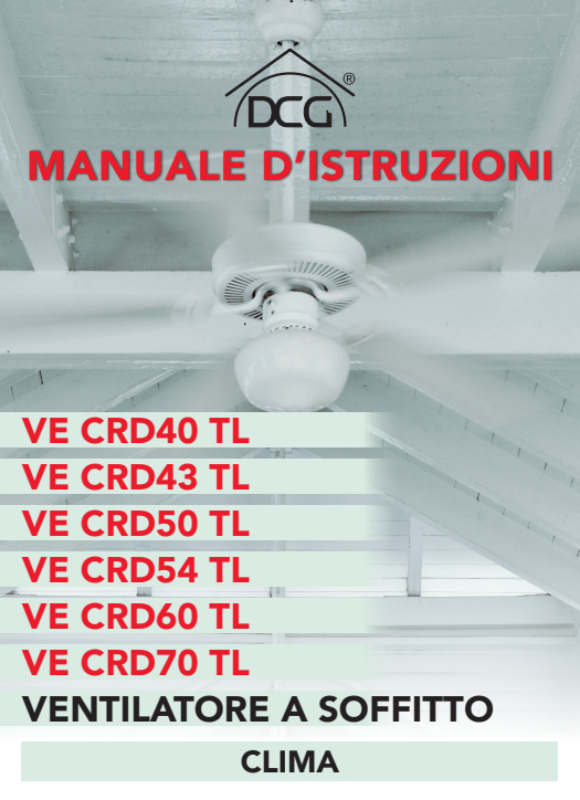 Manuale Ventilatore a Soffitto DCG VE CRD40 TL - VE CRD43 TL - VE CRD50 TL - VE CRD54 TL - VE CRD60 TL - VE CRD70 TL PDF